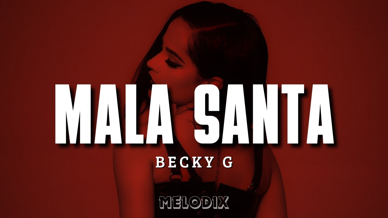 Becky G - MALA SANTA (Letra) 