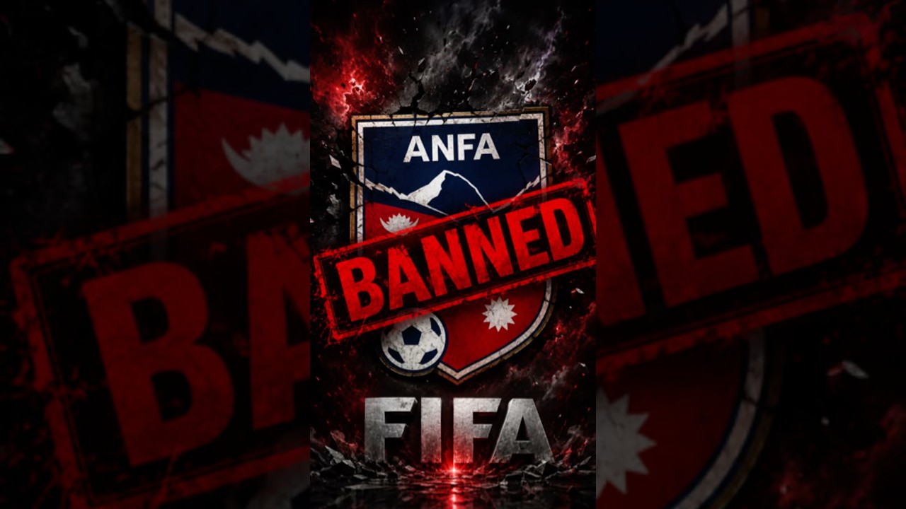 FIFA Bans ANFA | Nepali Football in Trouble