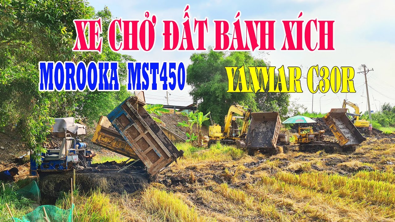 Xe bánh xích Yanmar C30R, Moroka MST450 chở đất chạy ruộng lầy quá khỏe | Crawler Carrier, LADY
