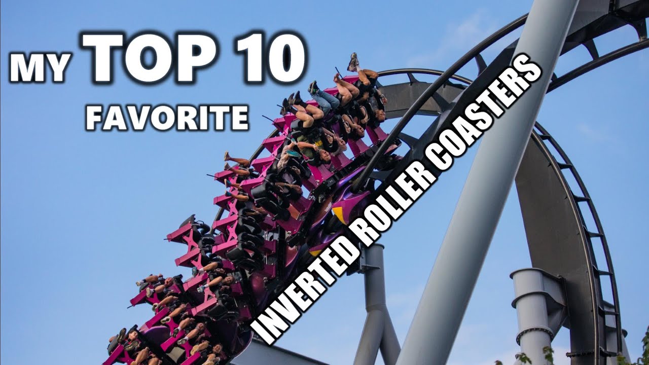 My Top Ten Favorite Inverted Roller Coasters