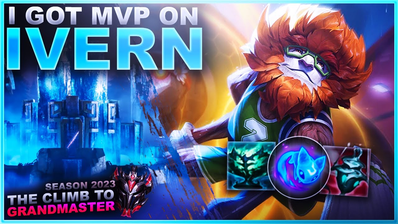 I GOT MVP ON IVERN! - Climb to Grandmaster | League of Legends