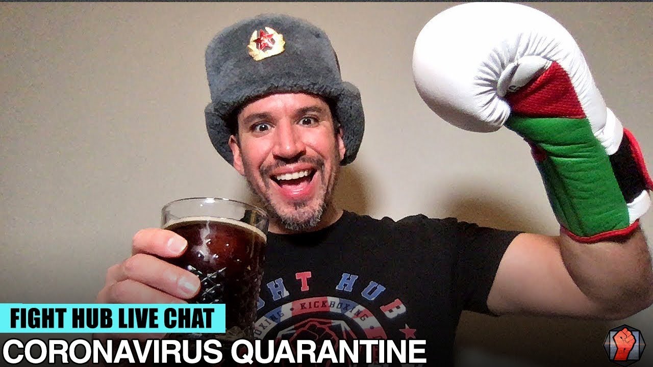 BOXING /MMA LIVE CHAT - LIVING DURING THE TIME OF CORONAVIRUS - FIGHT HUB TV