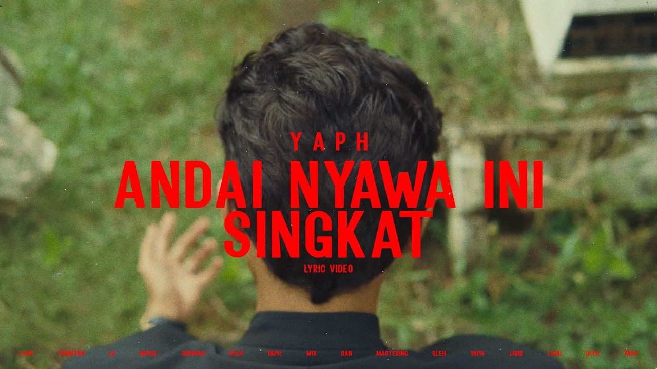 YAPH - Andai Nyawa Ini Singkat (lyric Video)