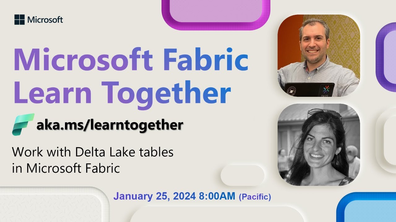 Learn Together: Work with Delta Lake tables in Microsoft Fabric