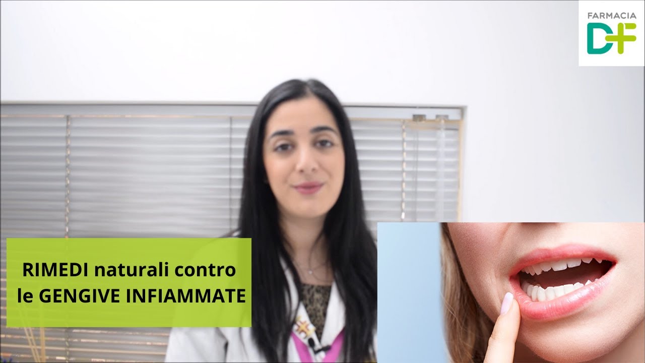 RIMEDI naturali contro le GENGIVE INFIAMMATE
