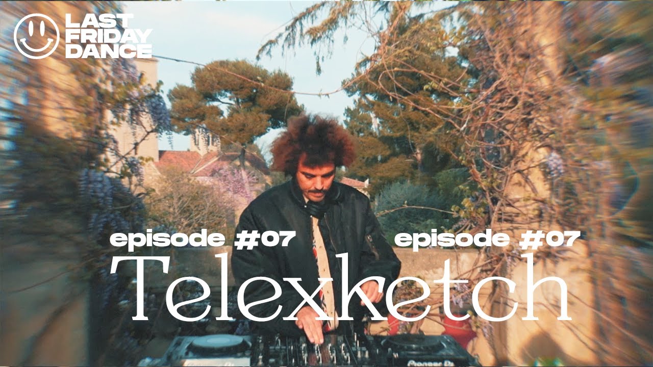 Telexketch @ Last Friday Dance Ep. 07 by La Terrrazza