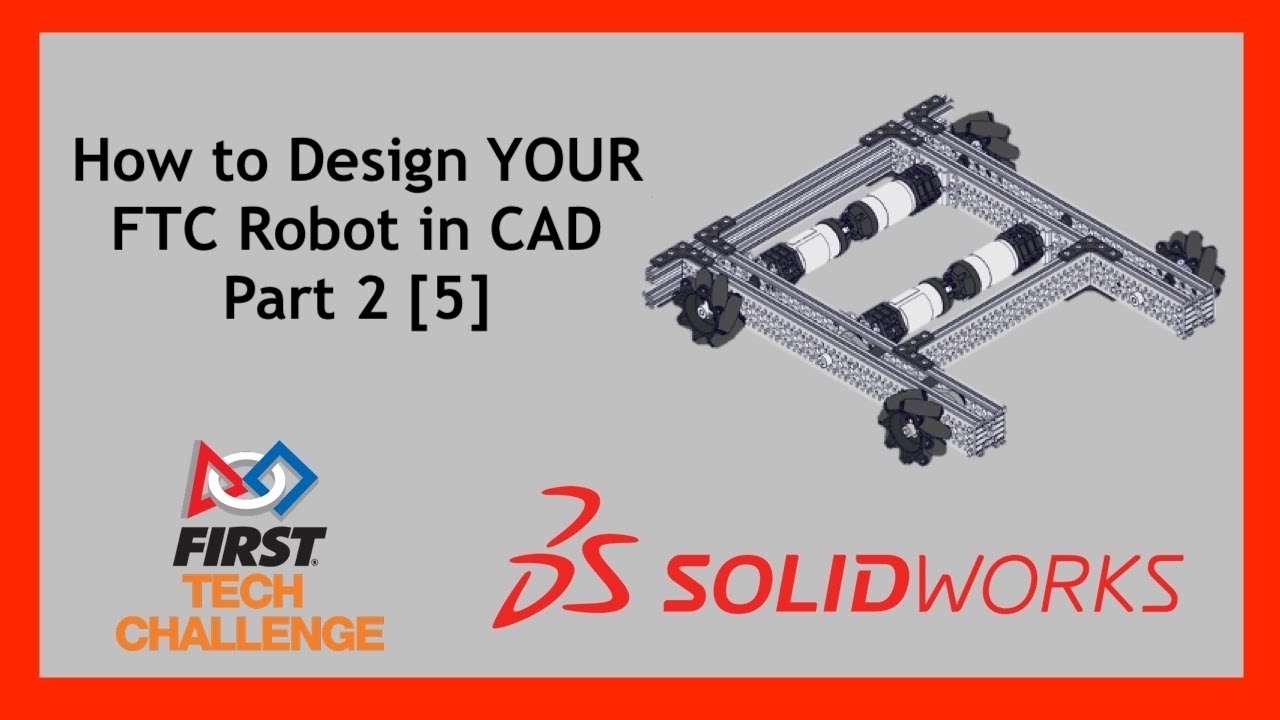 How YOU can design your Robot in CAD Pt. 2 [5]