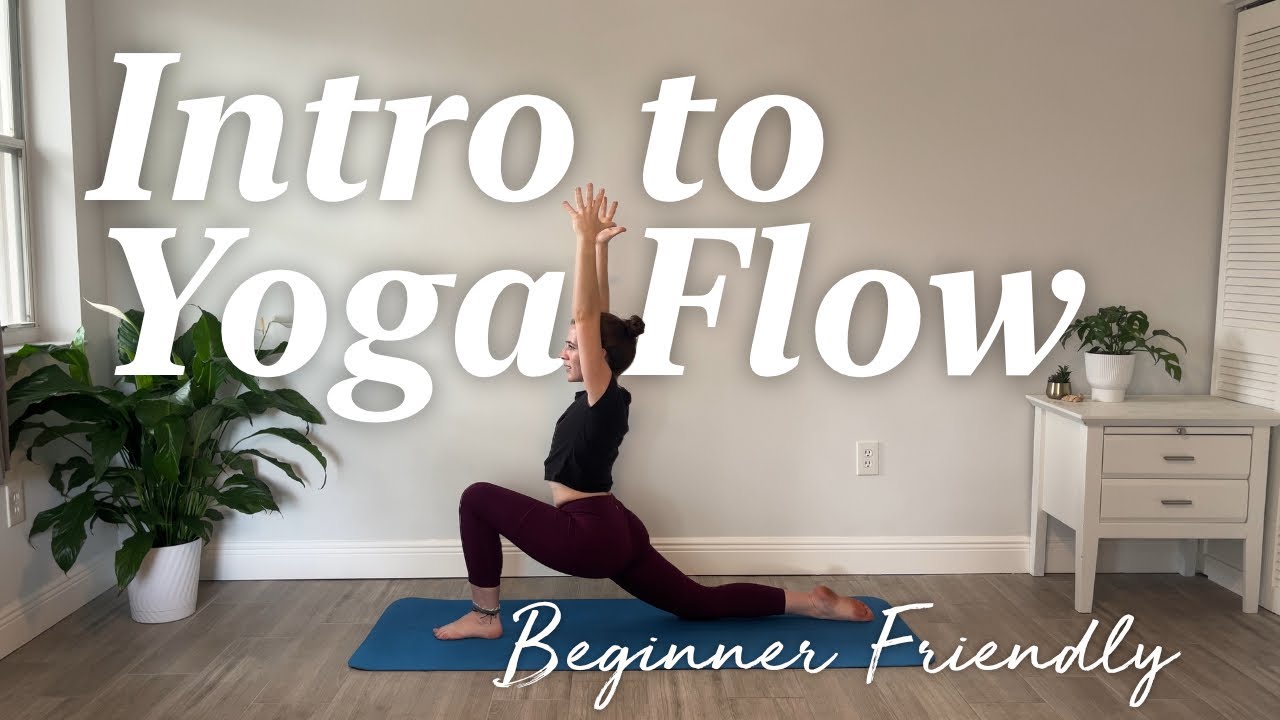 Intro to Yoga Flow | Beginner Friendly Yoga