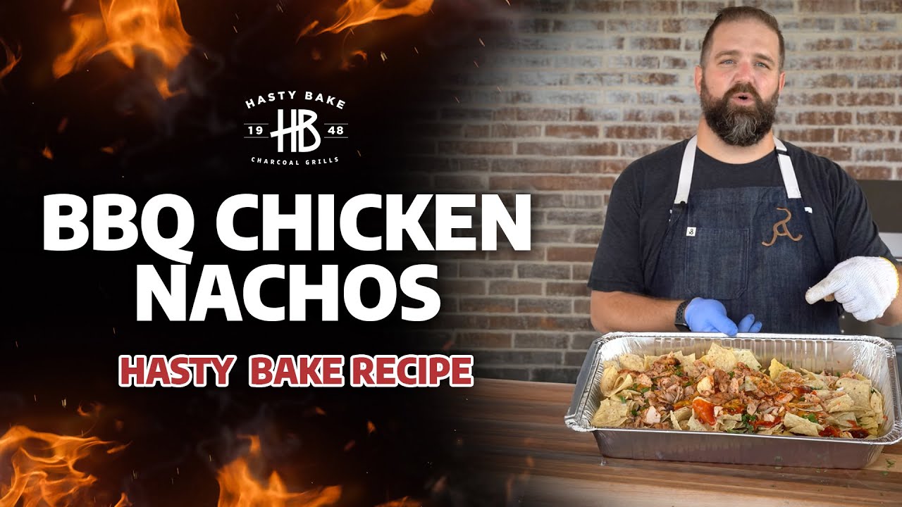 BBQ Chicken Nachos | Hasty Bake Charcoal Grills