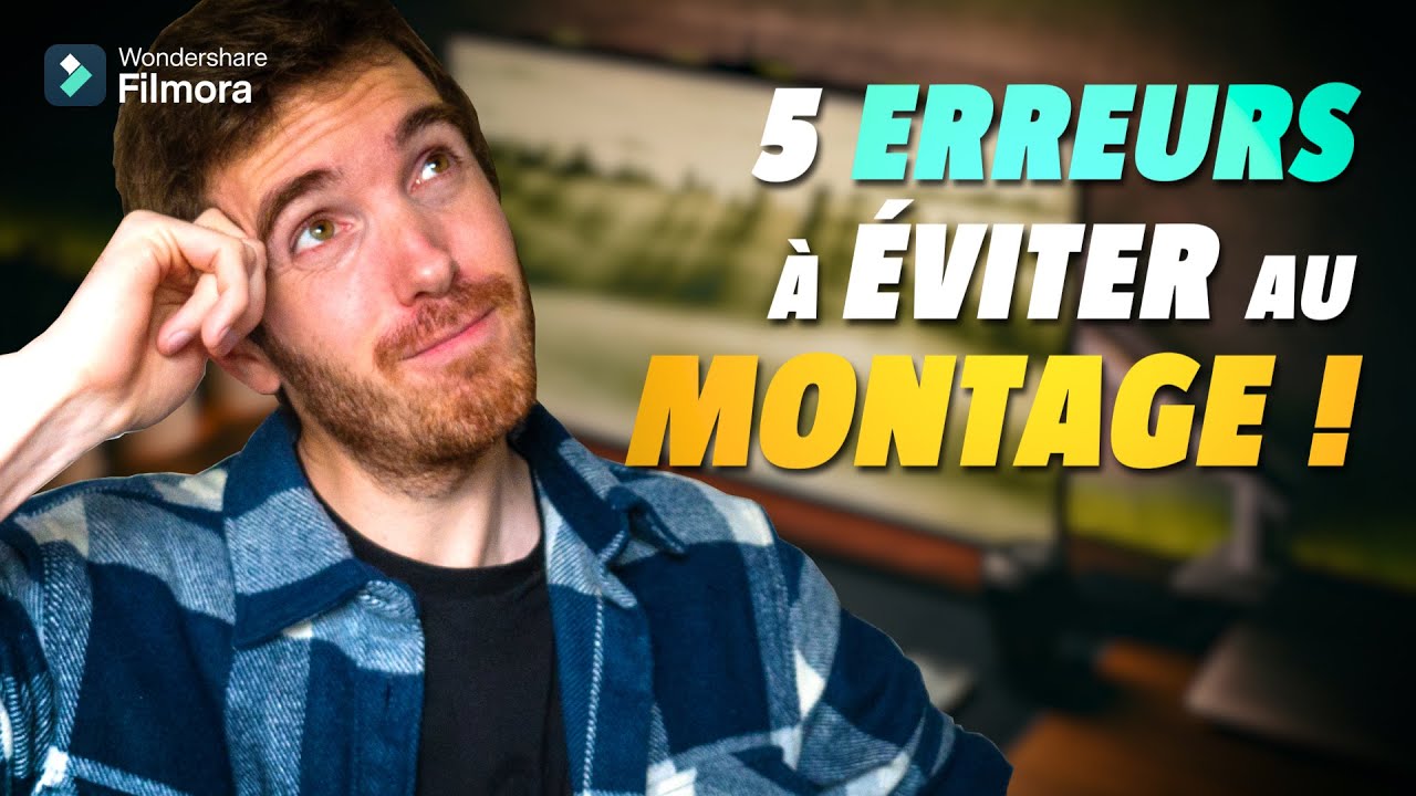 5 ERREURS à ne pas faire pour ses MONTAGES ! Tutoriel Filmora