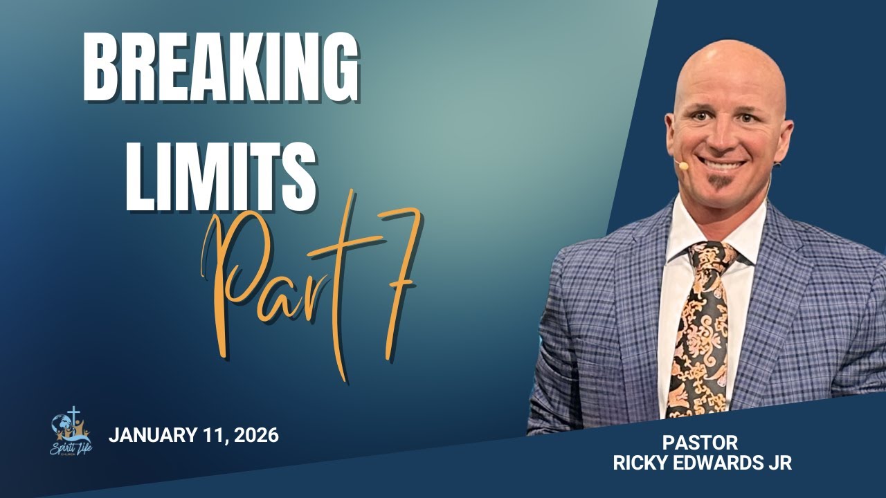 01-11-26 | Breaking Limits- Part 7 | Pastor Ricky Edwards