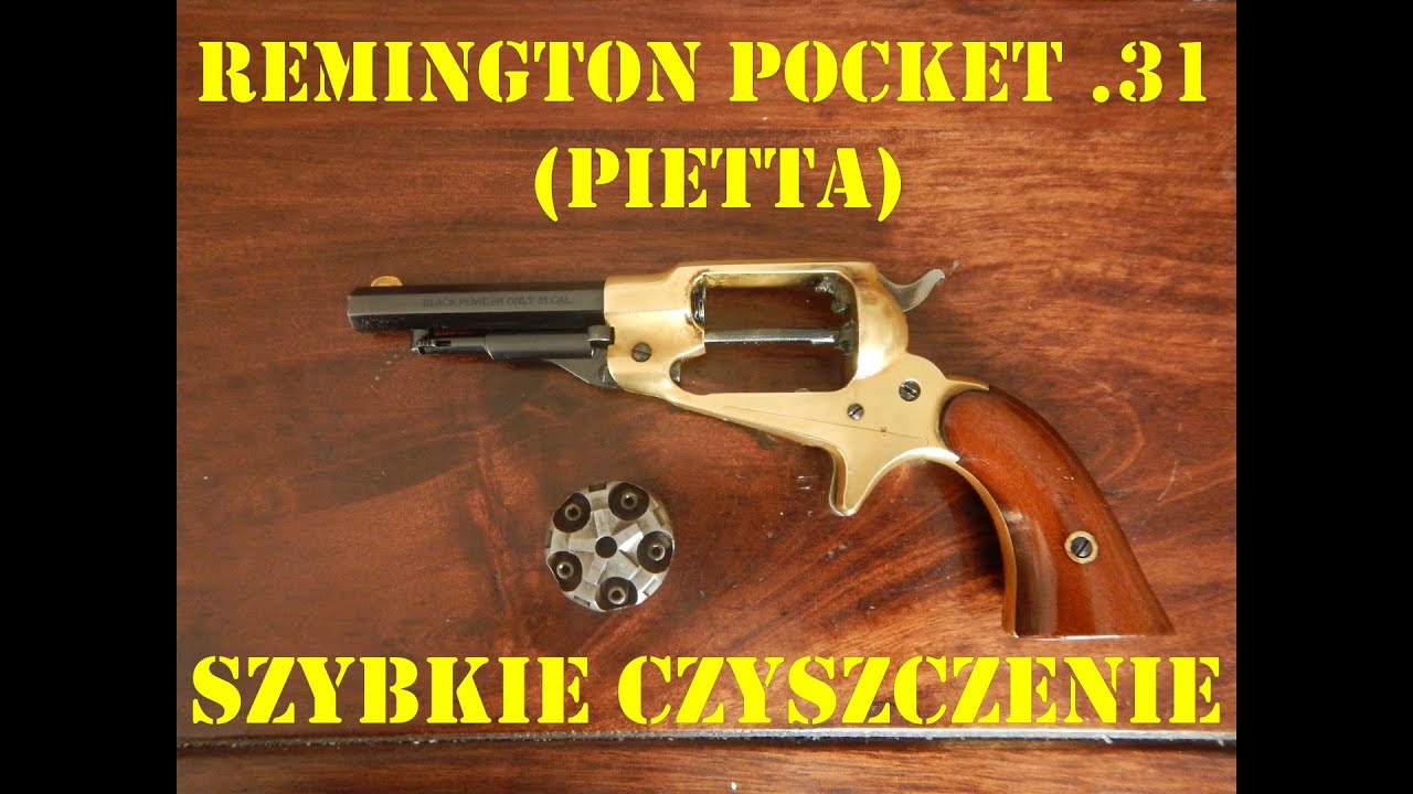 Remington Pocket .31 Pietta szybkie czyszczenie