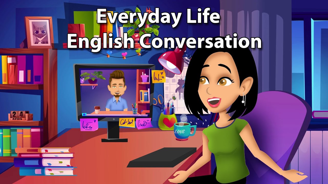 Everyday Life English Conversation