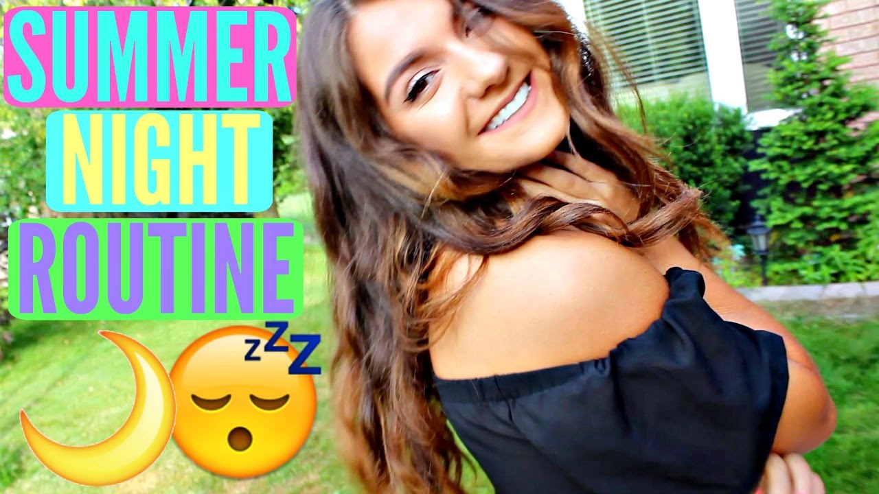 Summer Night Routine 2016 !!
