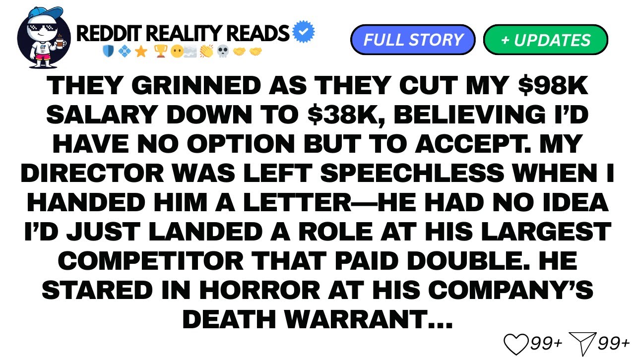 THEY GRINNED AS THEY CUT MY $98K SALARY DOWN TO $38K...