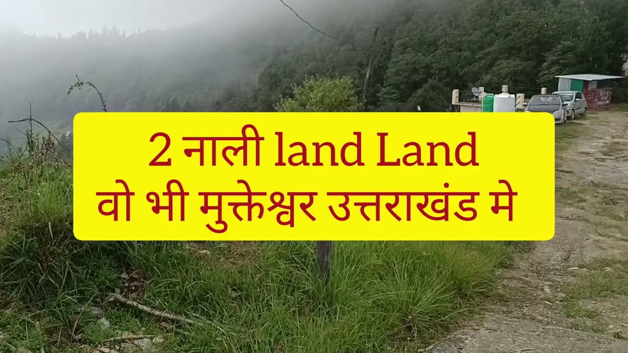 Ep.125]  2 Nali land for sale in  proper Mukteshwar Uttrakhand for residential Villa, 