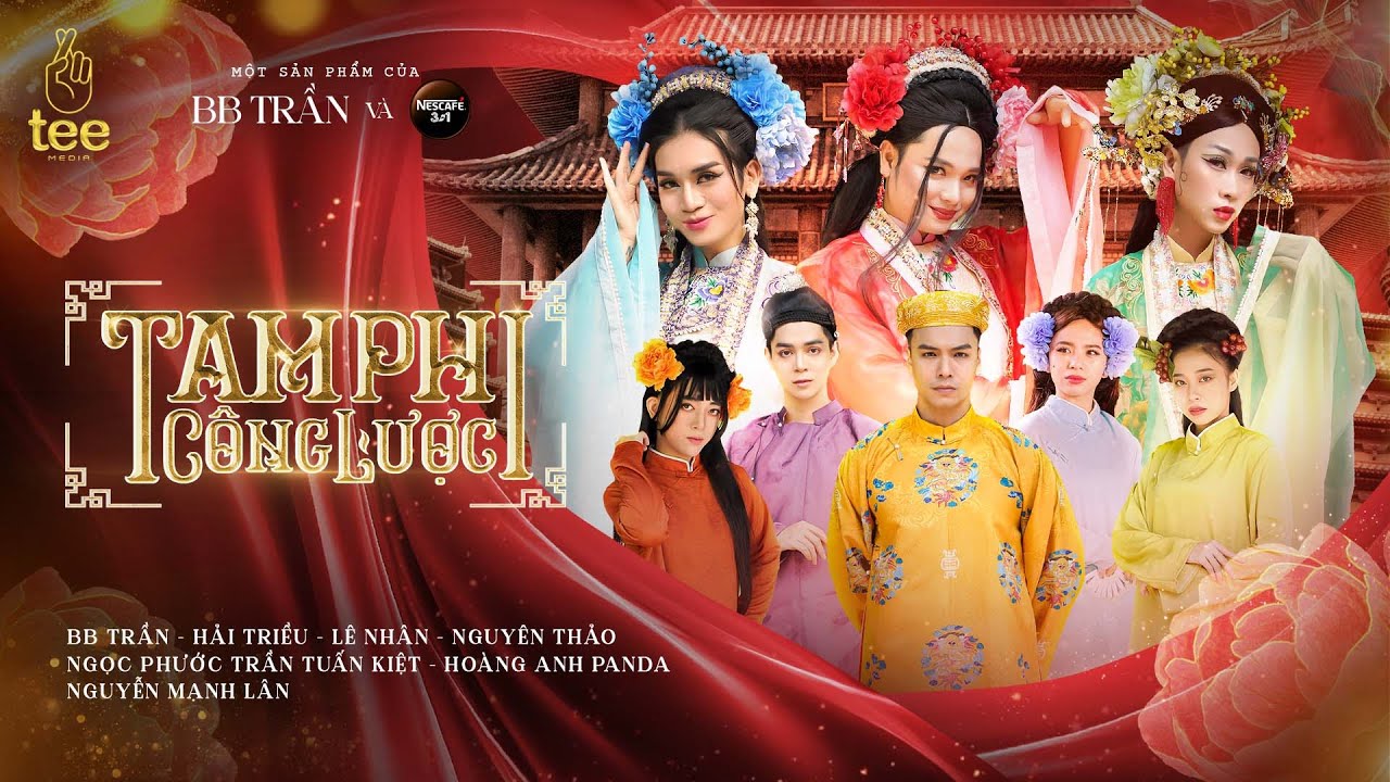 TAM PHI C&Ocirc;NG LƯỢC | BB TRẦN - HẢI TRIỀU - CA N&Ocirc; - NGỌC PHƯỚC - NGUY&Ecirc;N THẢO - TUẤN KIỆT