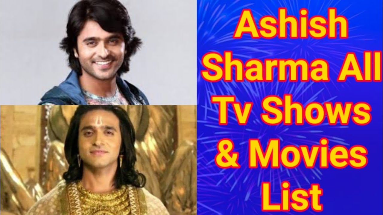 Ashish Sharma All Tv Serials List || Full Filmography || Indian Actor
