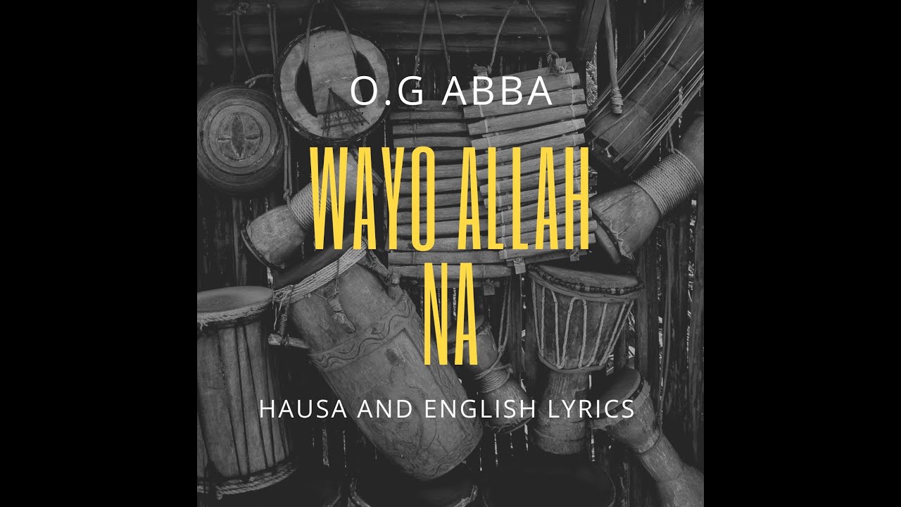 Viral trending hausa afrobeat hot jam Wayo Allah by O.G Abba