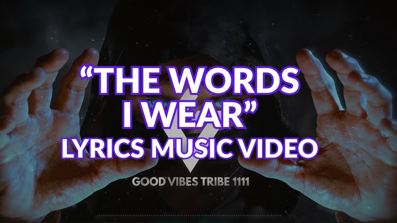 The Words I Wear - Lyrics Music Video
