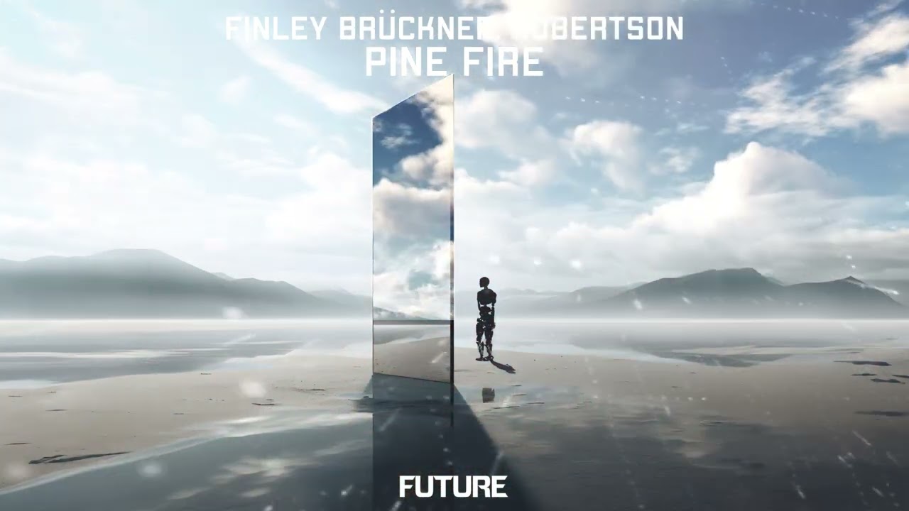 Finley Br&uuml;ckner, Robertson - Pine Fire (Official Audio)