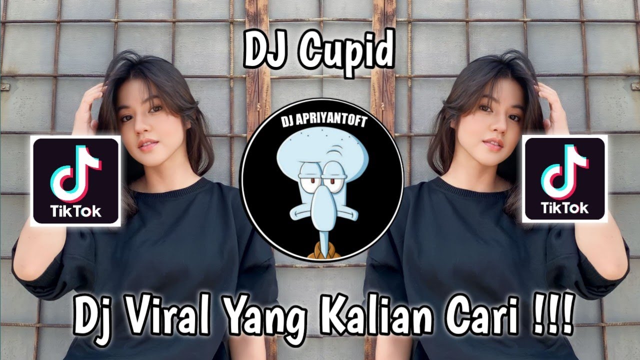 DJ CUPID X AS IF ITS YOUR LAST JEDAG JEDUG VIRAL TIK TOK TERBARU 2023 YANG KALIAN CARI