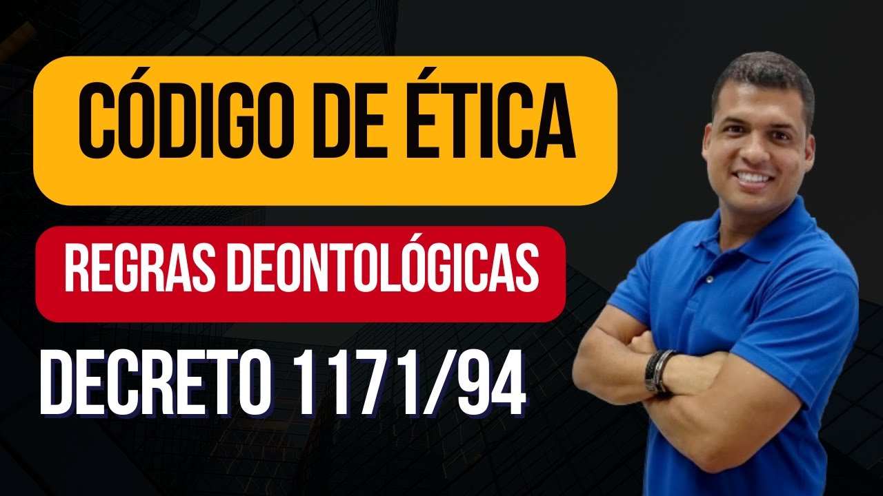 Decreto 1171/94 - Regras Deontol&oacute;gicas