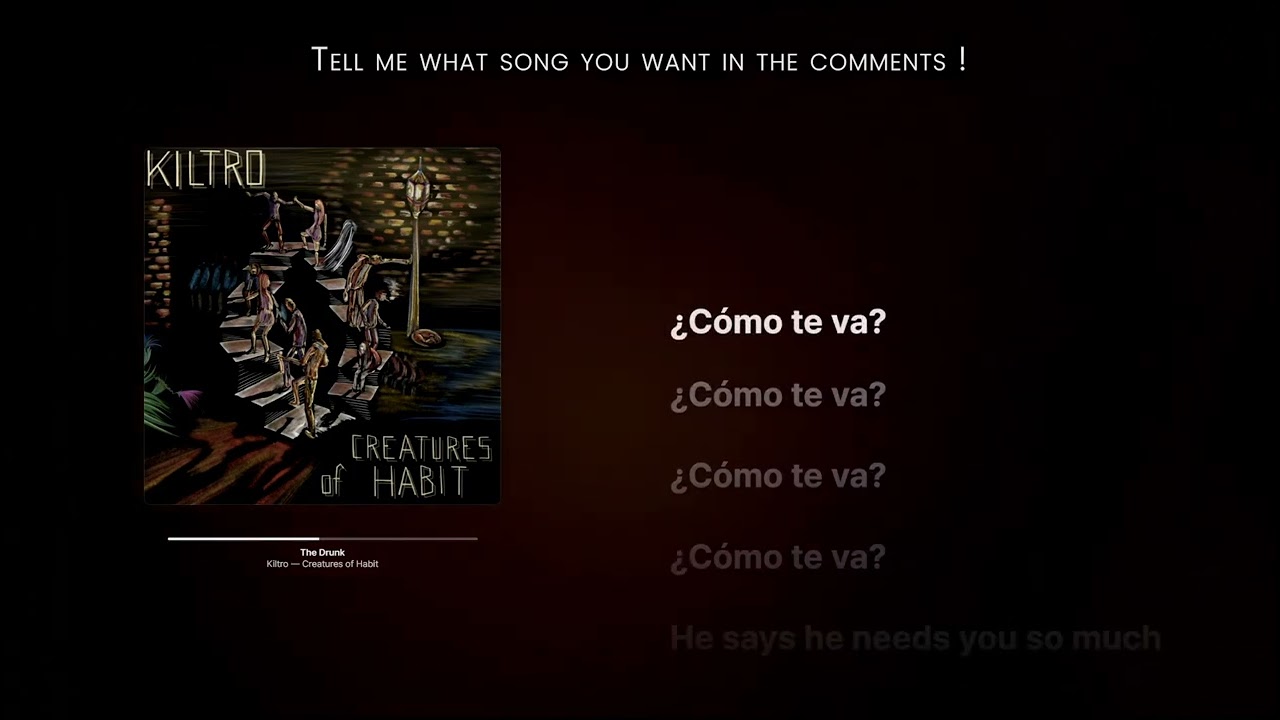 The Drunk - Kiltro (Karaoke)