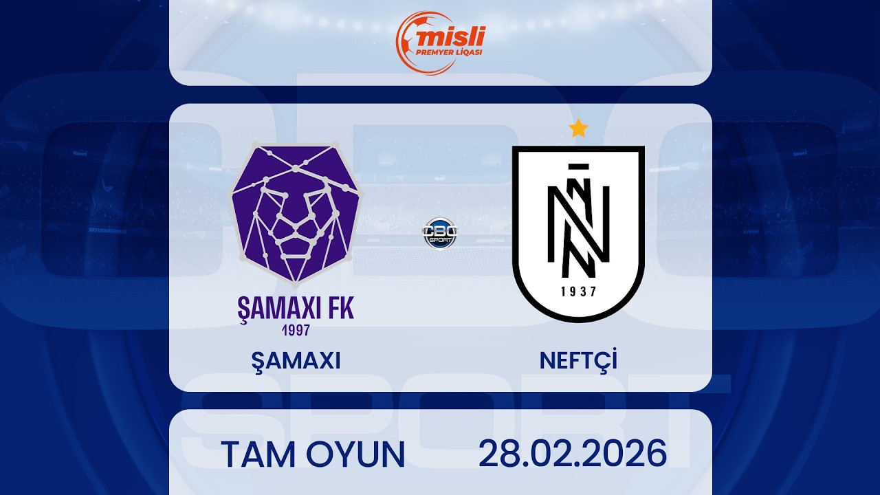 Şamaxı &ndash; Neft&ccedil;i | Misli Premyer Liqası, 22-ci tur | TAM OYUN