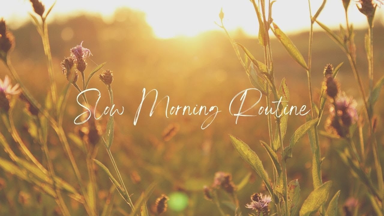 Slow Morning Routine | Simple & Minimal