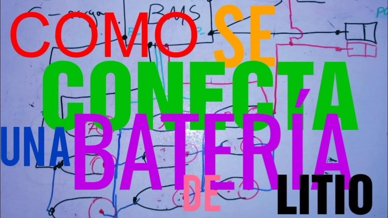 Conexi&oacute;n bater&iacute;a de LITIO resumido