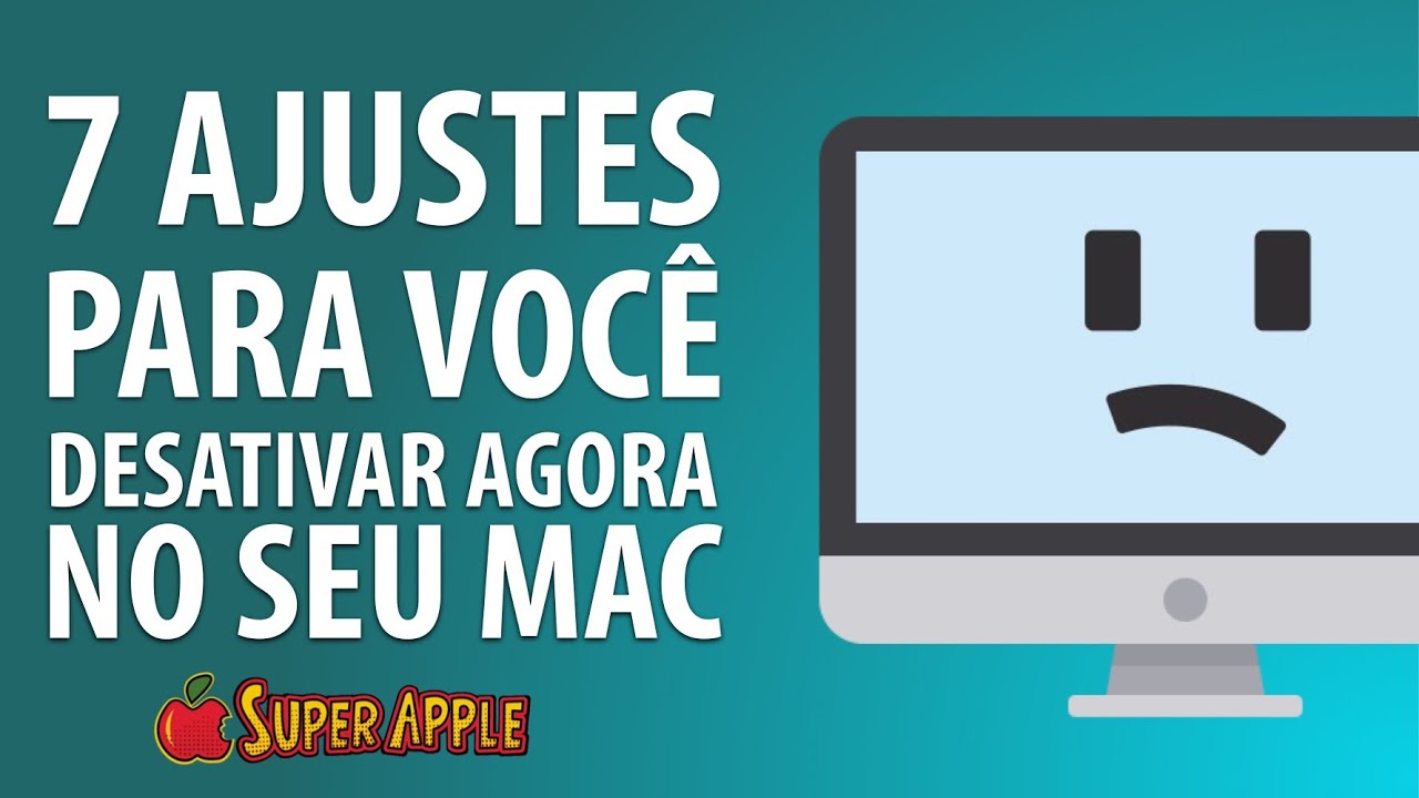 7 Ajustes IMPORTANTES para DESATIVAR no Mac AGORA - TOP DICAS!