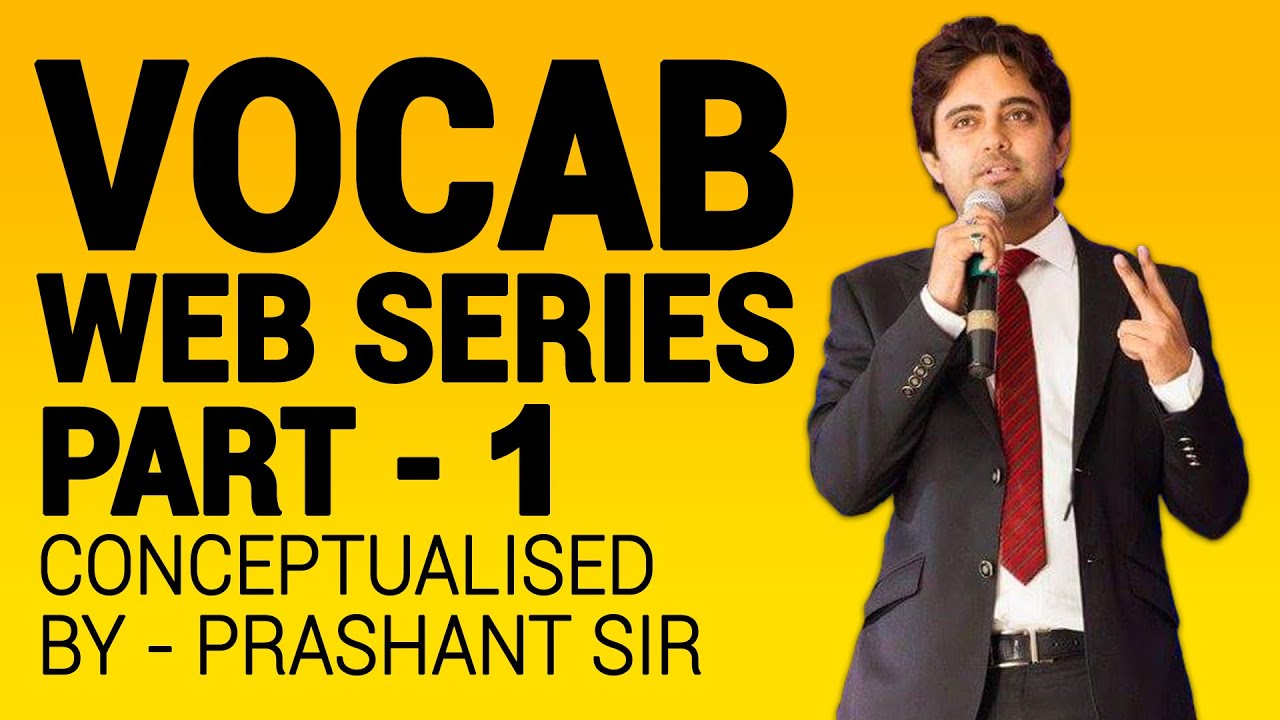 Vocab Web Series - Part 1 Conceptualised by - Prashant Sir, The Globalizers