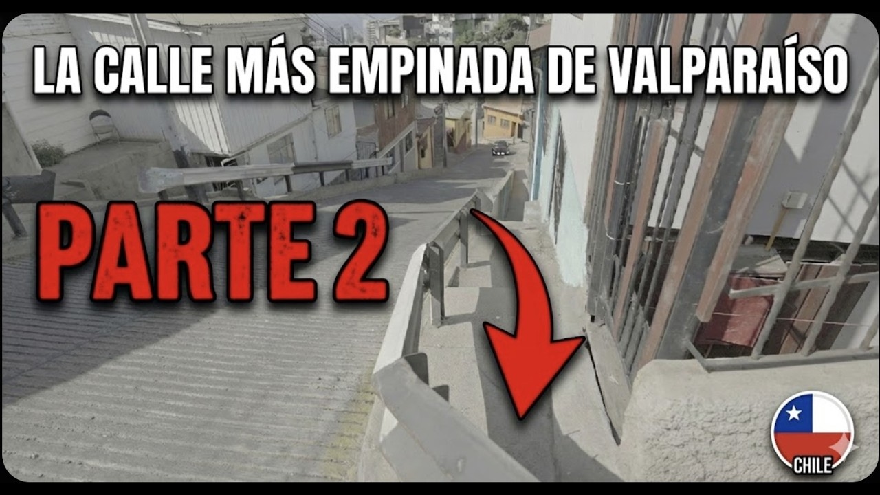 Buscando la Calle más empinada de Valparaíso - Parte 2!!