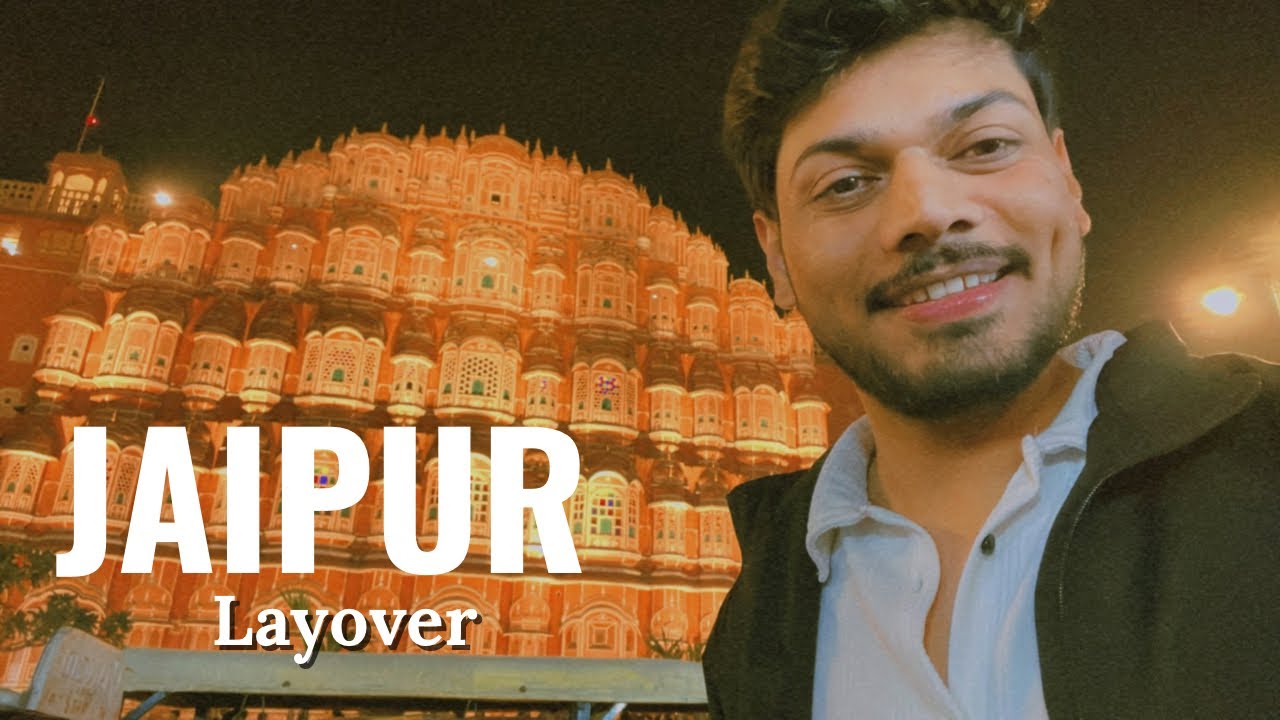 Jaipur Layover | First ever Layover | Fly With Sky