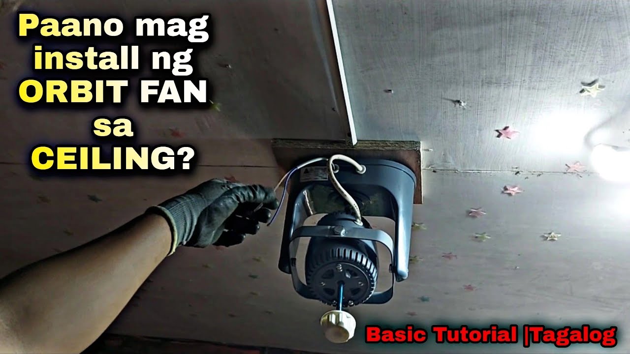 Paano mag install ng ORBIT FAN sa CEILING? |Basic Tutorial