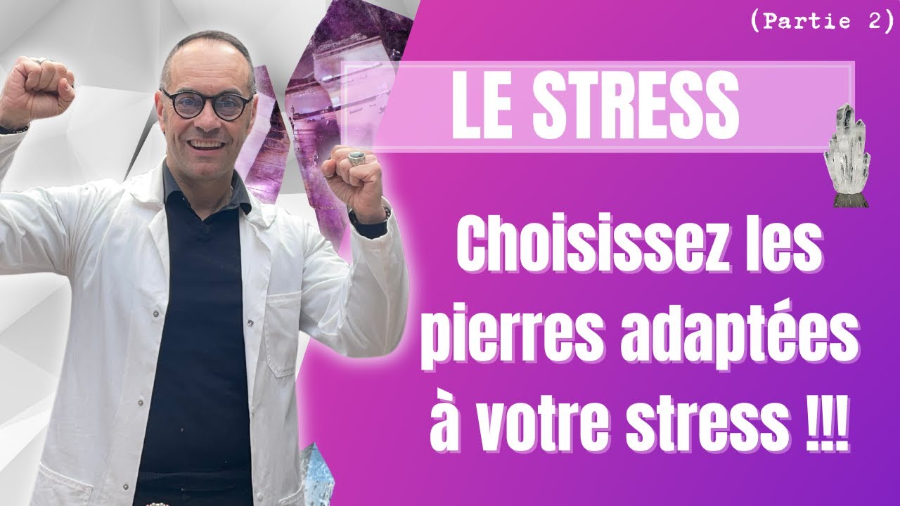 Apprenez à choisir vos pierres pour réaliser vous même votre bracelet anti stress