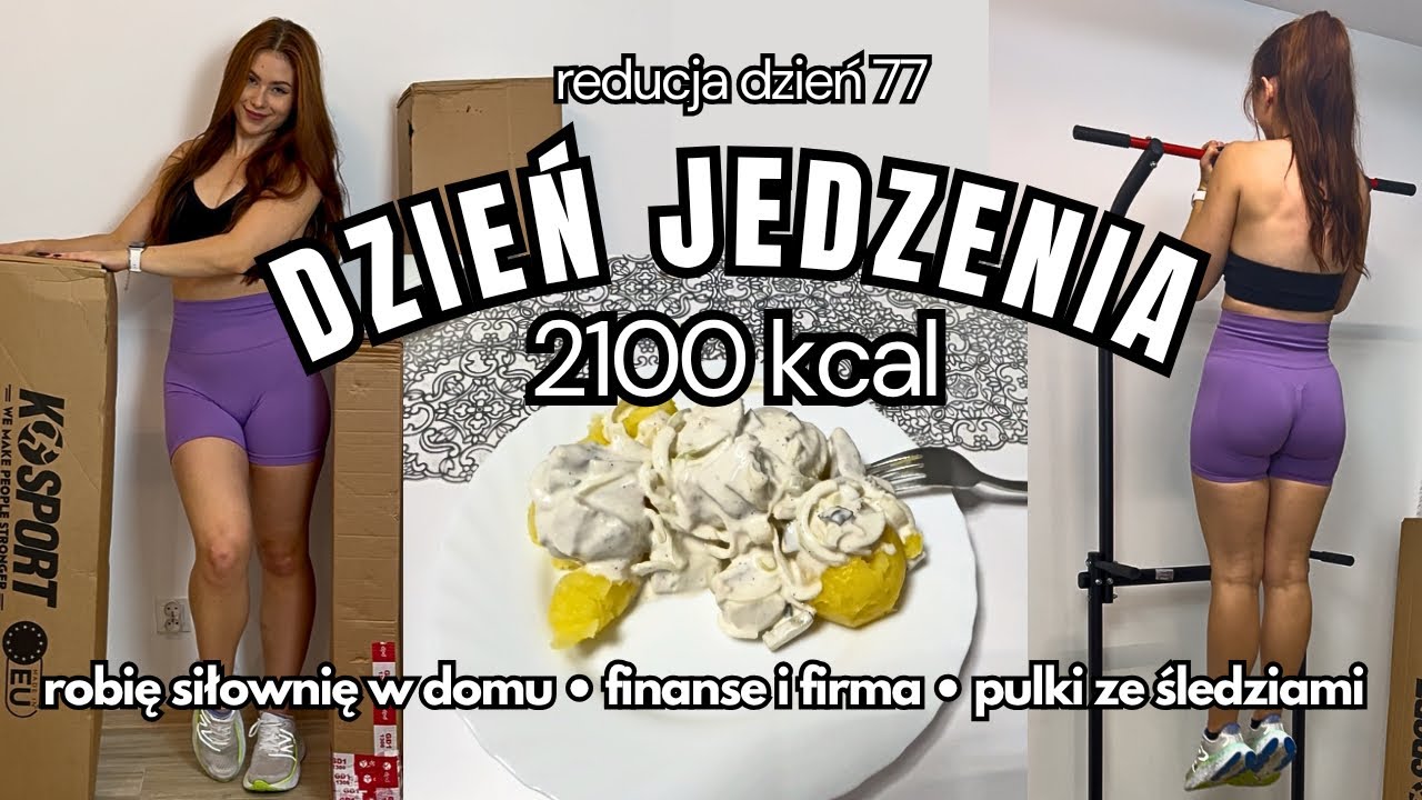 DZIEŃ JEDZENIA 2100 kcal • robię siłownię w domu • finanse i firma • Pulki ze śledziami 