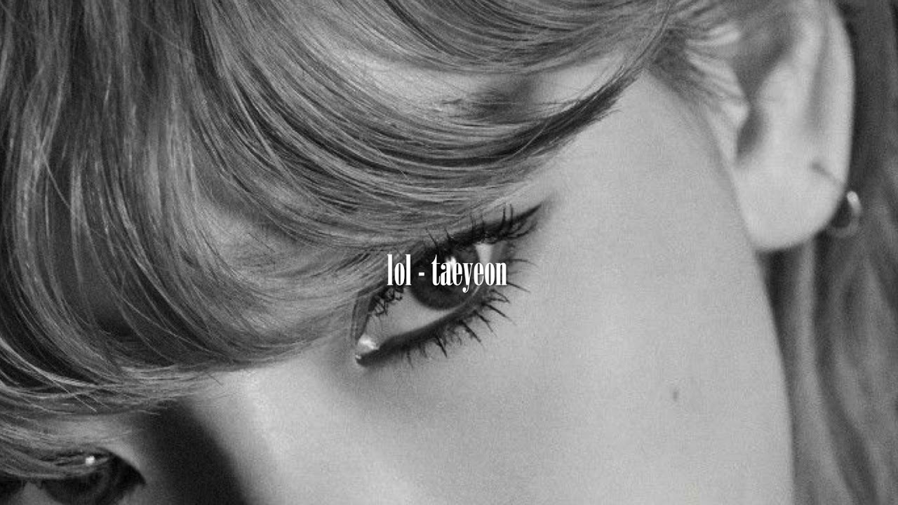 taeyeon - lol (slowed+reverb) ‧͙⁺˚*･༓☾