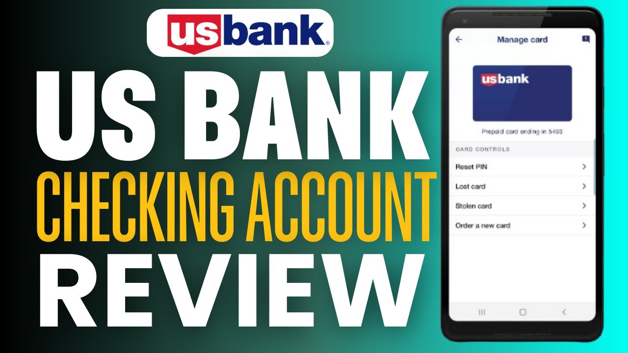 Us Bank Checking Account Review (2025) : Is It the Right Bank for You?