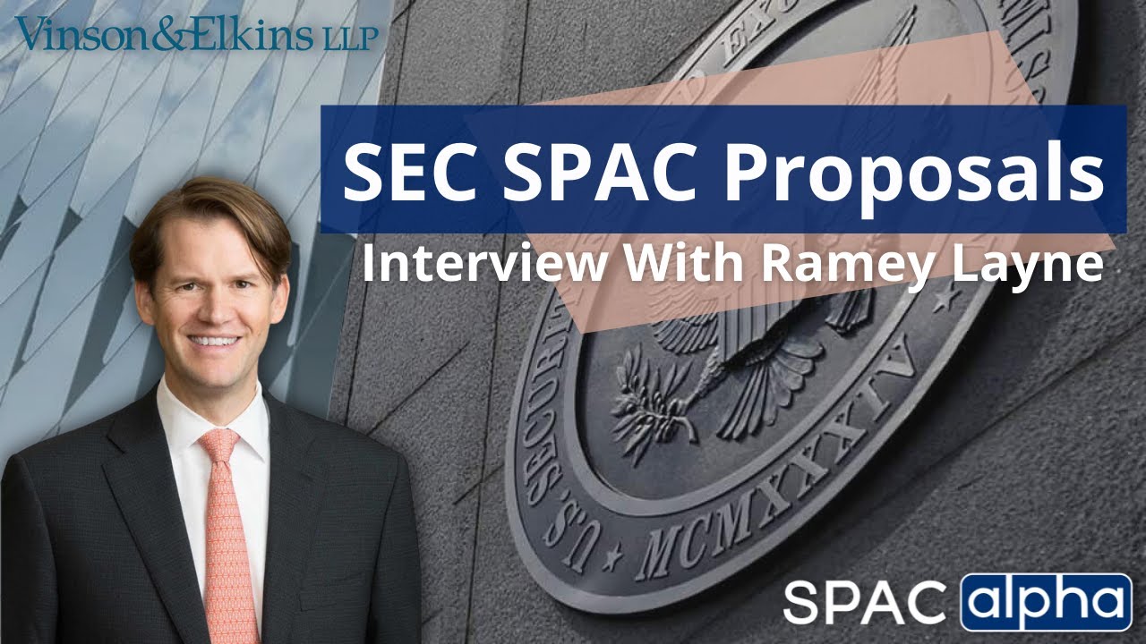 SEC SPAC Proposals - What Do The New Rule Changes Mean For The Future Of SPACs?