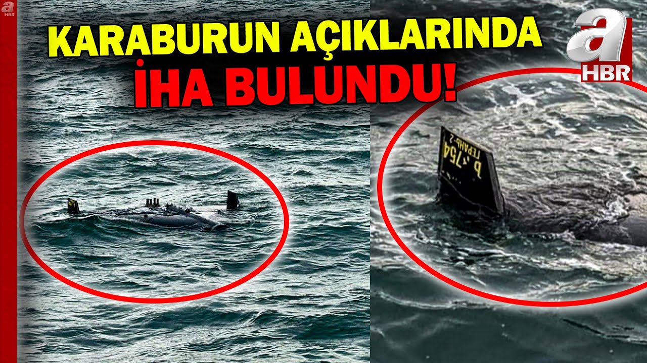 İstanbul Karaburun açıklarında İHA bulundu! | A Haber