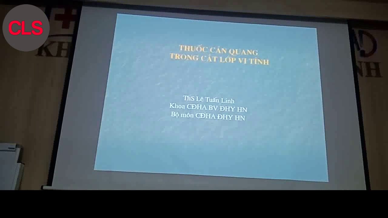 THUỐC CẢN QUANG TRONG CẮT LỚP VI TÍNH | ThS. Lê Tuấn Linh