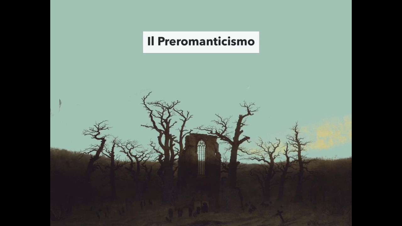 Letteratura italiana- Il Preromanticismo