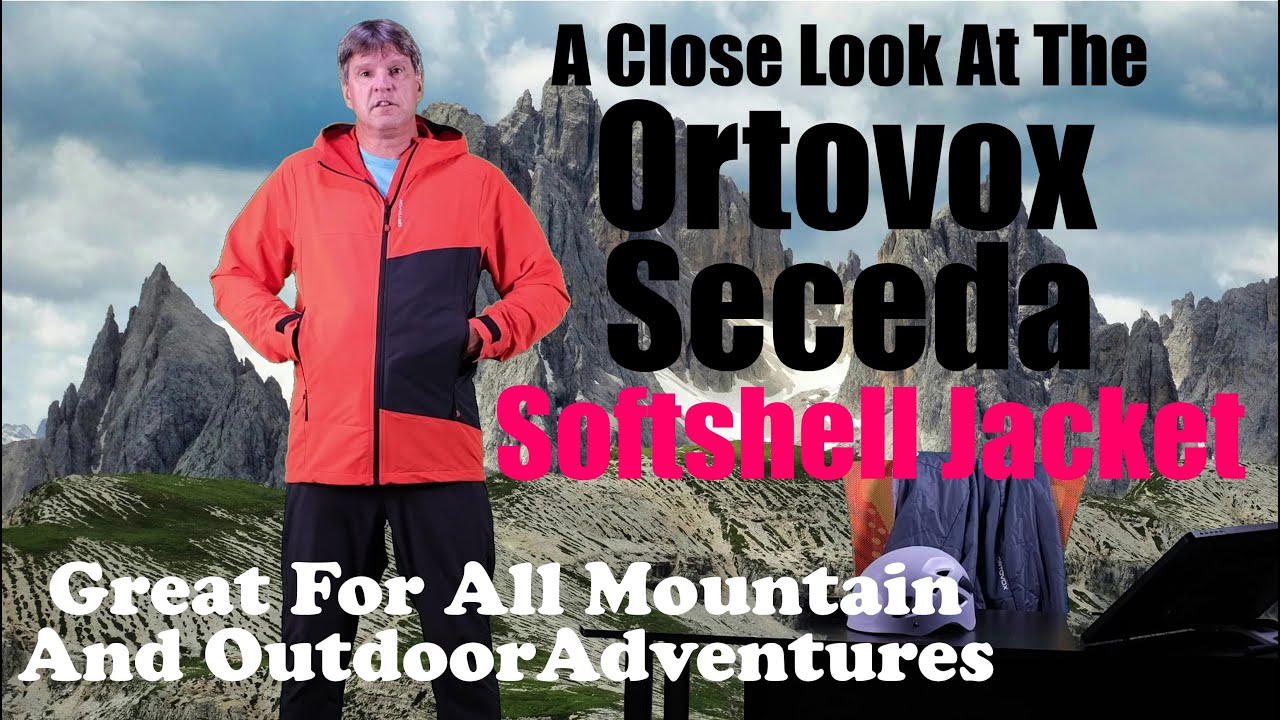 All About The Ortovox Seceda Softshell Jacket