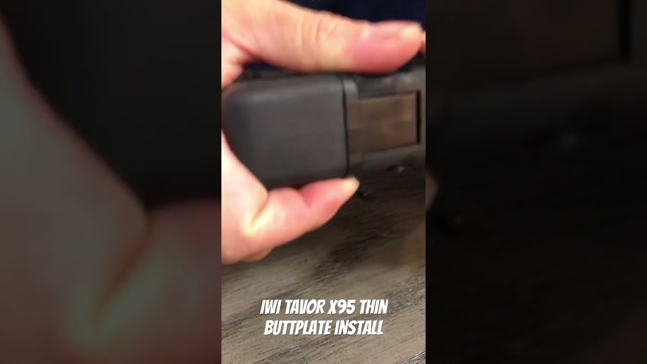 IWI Tavor X95 Thin Buttplate installation.