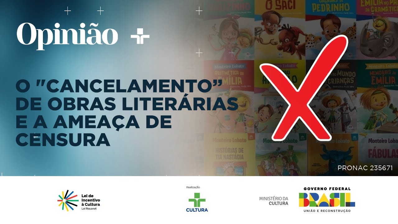 Opinião | O “Cancelamento’ de Obras Literárias e a Ameaça de Censura | 16/08/2024