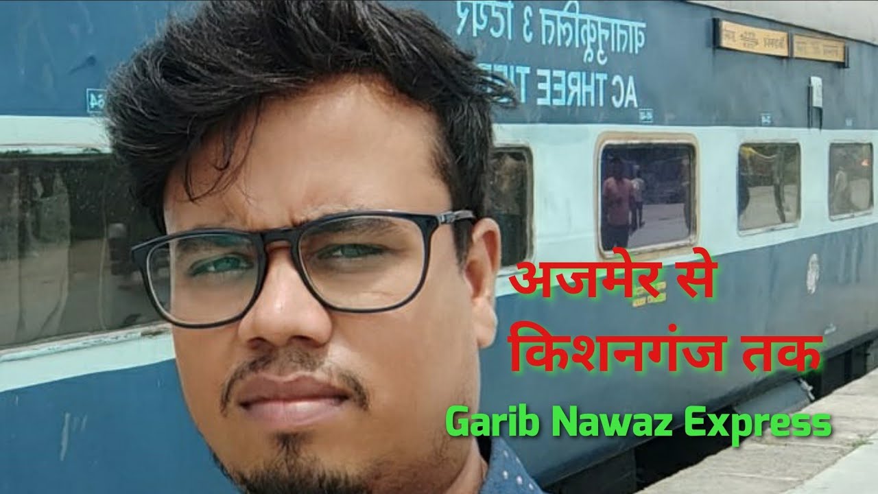 Garib Nawaz Express | Delhi to Mau Train Journey