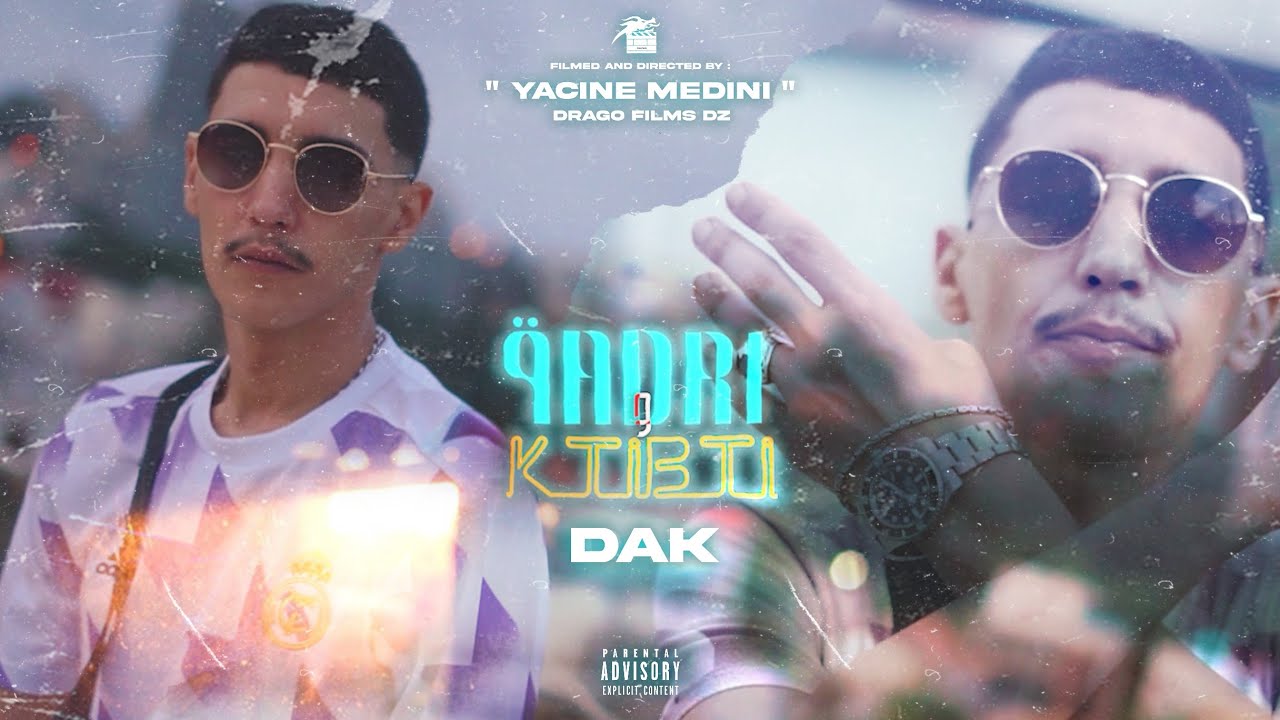 DAK - 9adri W Ktibti (Officiel Music Vid&eacute;o)(Explicit) By @prodtrico