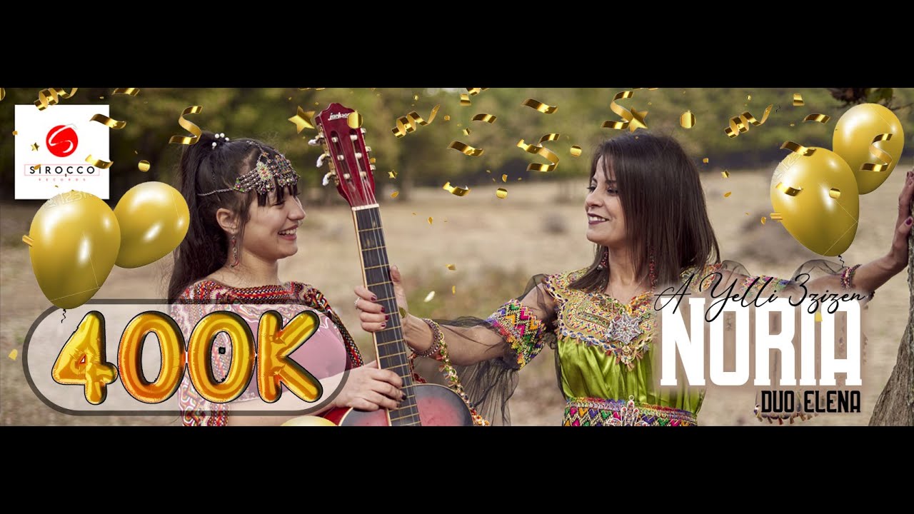 Noria Feat Elena '' Yelli Ɛzizen''